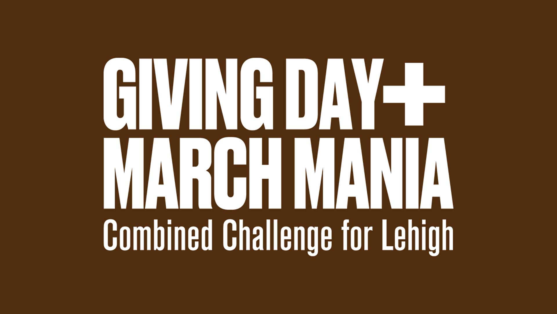 Giving Day plus March Mania, the combined challenge for Lehigh.