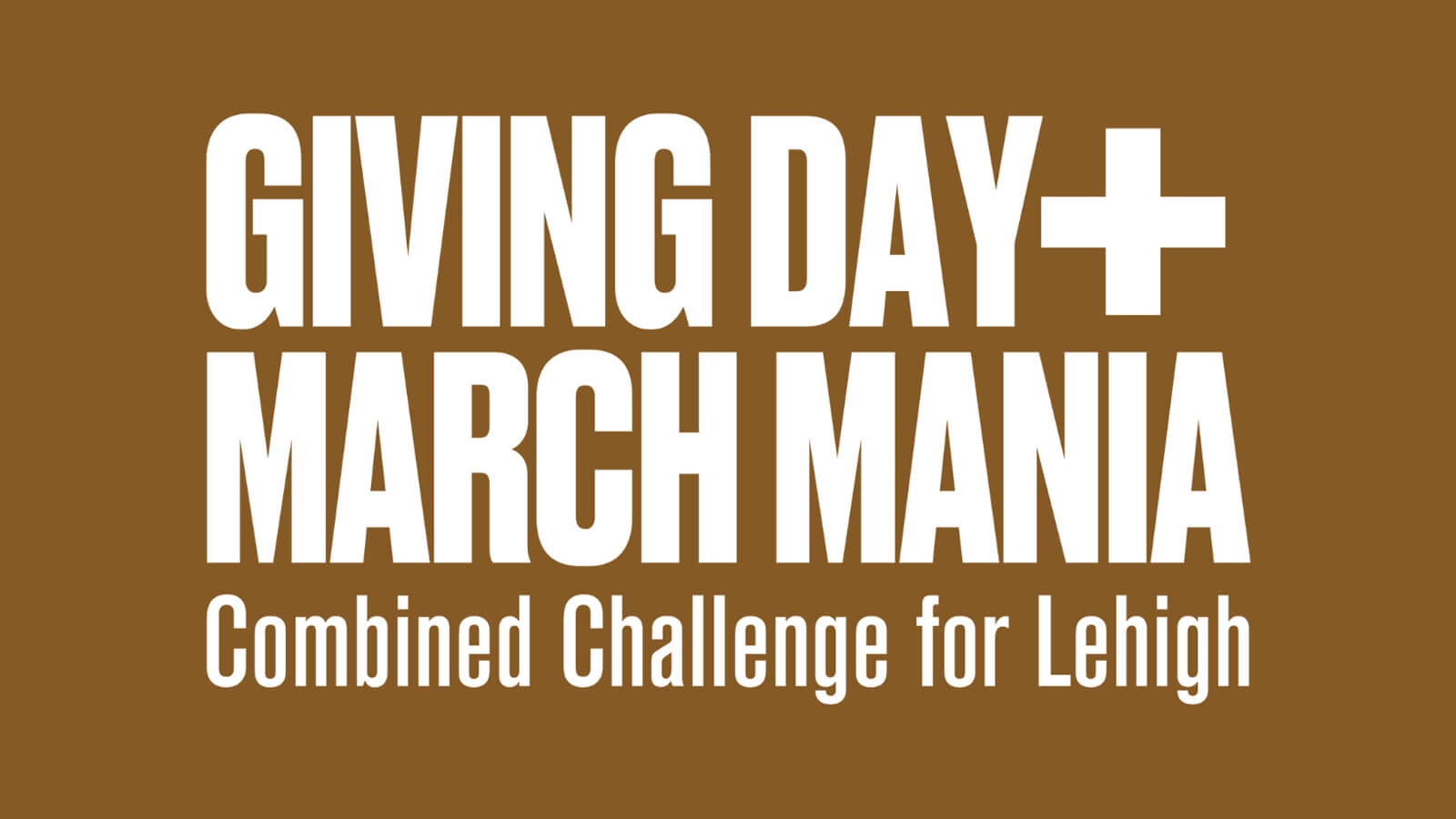 Giving Day + March Mania. Combined Challenge for Lehigh.