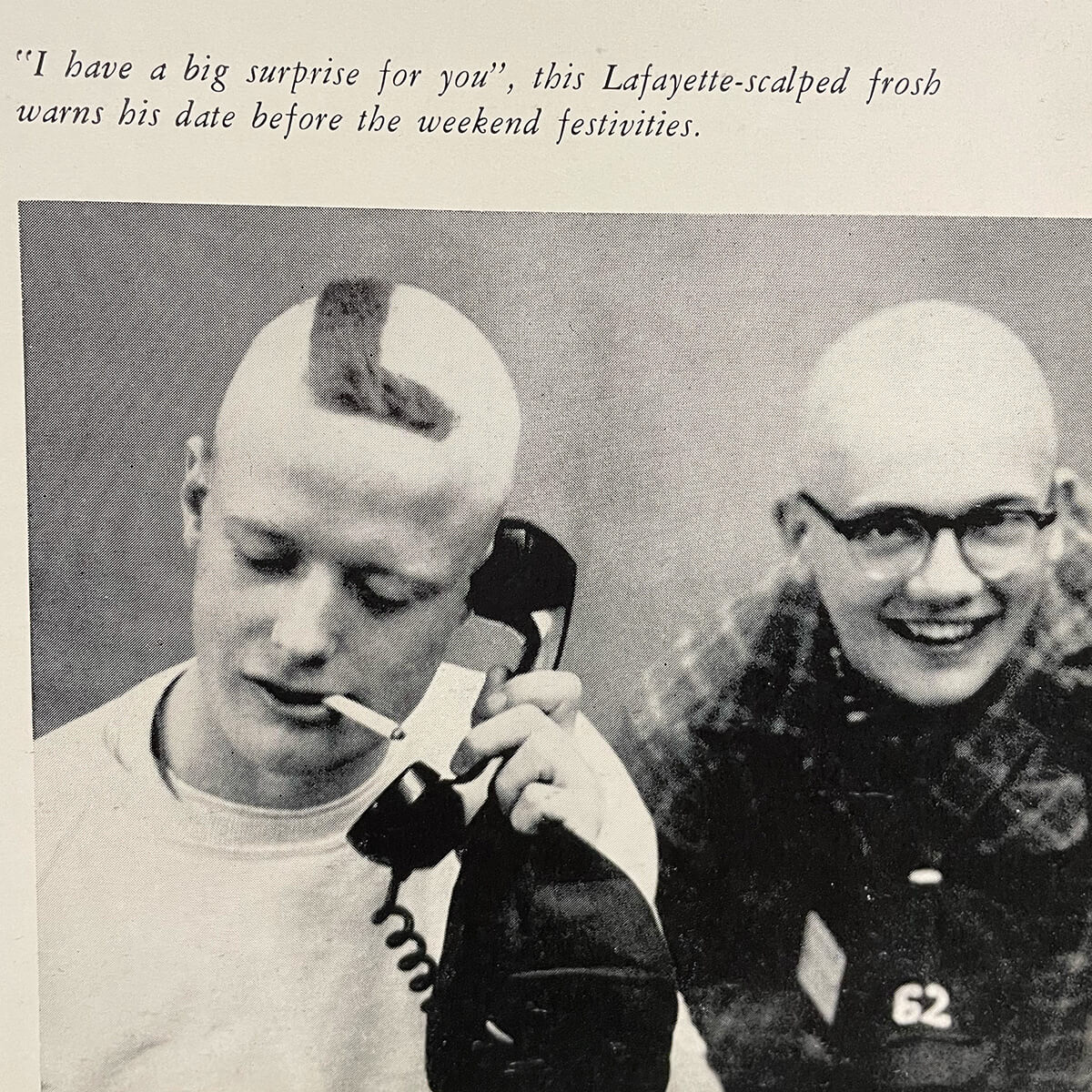 One freshman from the 1950s has an L shaved in his head while talking on the phone while another is bald.