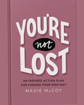 You’re Not Lost, by Maxie McCoy